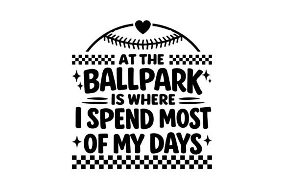 Ballpark Baseball Quote Typography: A Review for T-Shirt Designs and Graphics