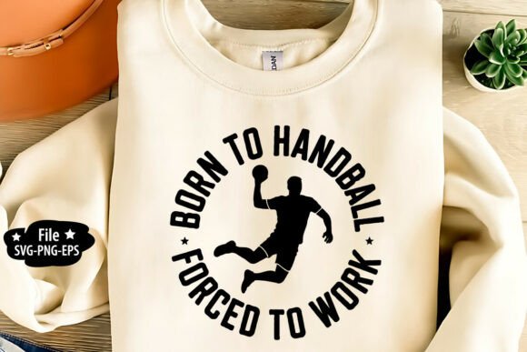 Born to Handball SVG: Graphics & T-Shirt Designs for Crafters
