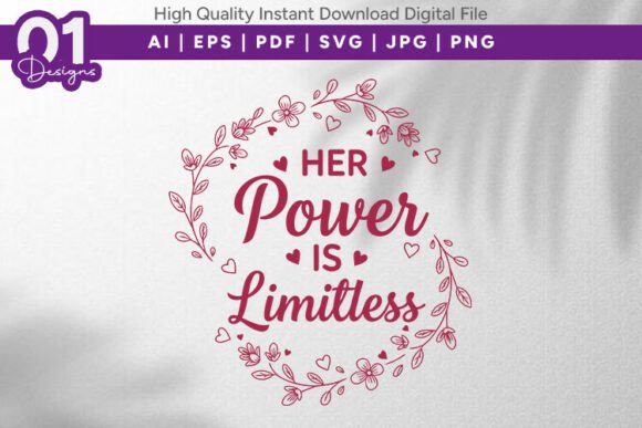 Her Power is Limitless Floral SVG: Premium Graphics for T-Shirt Designs