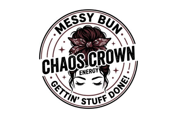 Messy Bun Chaos Crown SVG: Graphics & T-Shirt Designs for Makers