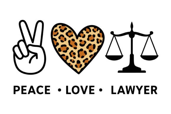 Peace Love Lawyer Quote Design Graphics for T-Shirt Designs