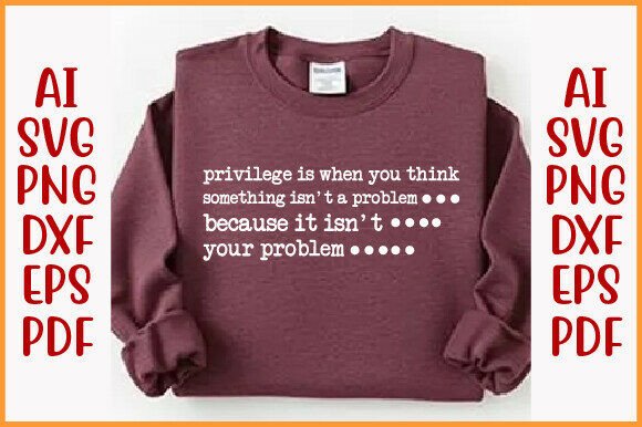 Privilege Quote Png: A Designer's Review for T-Shirt Designs and Graphics