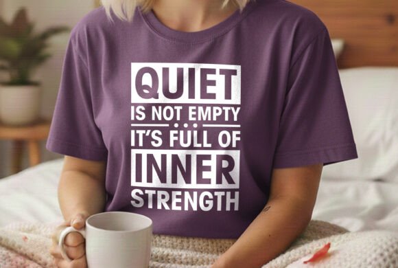 Quiet is Not Empty Deep Thinking Tee Svg for Graphics
