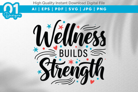 Wellness Builds Strength SVG: Graphics & T-Shirt Designs Review