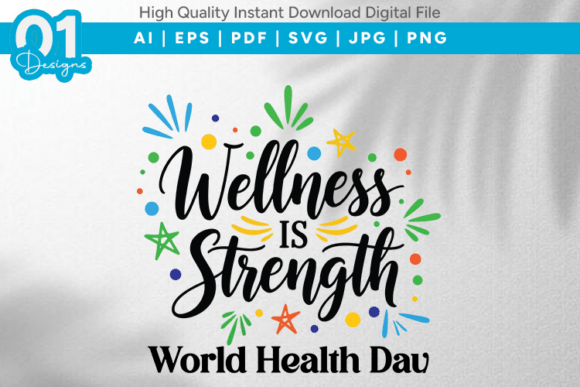 Wellness is Strength Health Day SVG Graphics for T-Shirt Designs